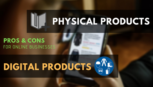 The Difference between Physical and Digital Products